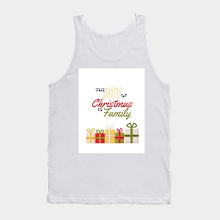 The joy of christmas is family! Tank Top